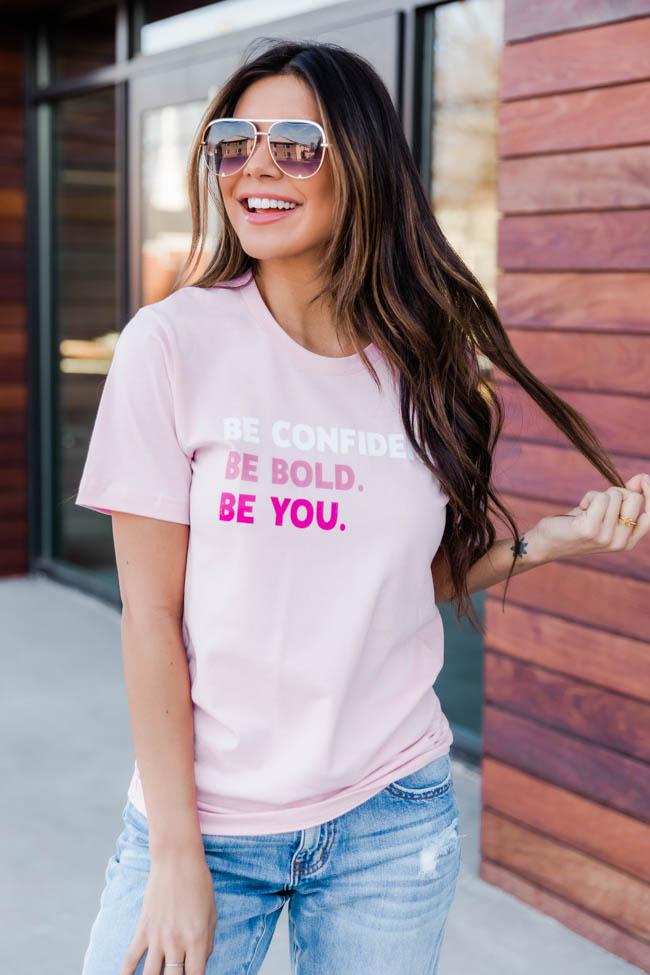 Be Confident, Be Bold, Be You Graphic Tee