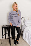 Too Cold To Care Heather Grey Graphic Sweatshirt